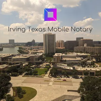 Professional mobile notary in Irving TX serving Las Colinas and surrounding areas