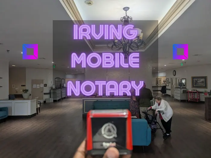 Mobile notary services traveling to homes, offices, hospitals, and DFW hotels in Irving TX
